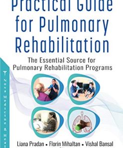 Practical Guide for Pulmonary Rehabilitation: The Essential Source for Pulmonary Rehabilitation Programs (PDF)