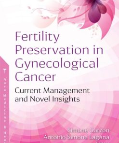 Fertility Preservation in Gynecological Cancer: Current Management and Novel Insights (PDF)