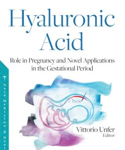 Hyaluronic Acid – Role in Pregnancy and Novel Applications in the Gestational Period (PDF)