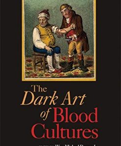 Dark Art of Blood Cultures (ASM Books)