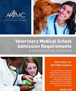 Veterinary Medical School Admission Requirements: Preparing, Applying, and Succeeding, 2020 Edition for 2021 Matriculation (PDF)