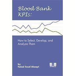 Blood Bank KPIs: How to Select, Develop, and Analyze Them (PDF)