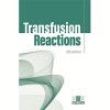 Transfusion Reactions, 5th Edition (PDF)