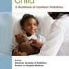 Caring for the Hospitalized Child: A Handbook of Inpatient Pediatrics