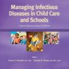 Managing Infectious Diseases in Child Care and Schools: A Quick Reference Guide, 3rd Edition