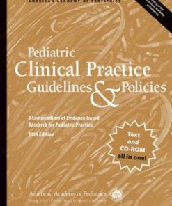 Pediatric Clinical Practice Guidelines & Policies: A Compendium of Evidence-Based Research for Pediatric Practice, 13th Edition