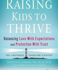 Raising Kids to Thrive: Balancing Love With Expectations and Protection With Trust