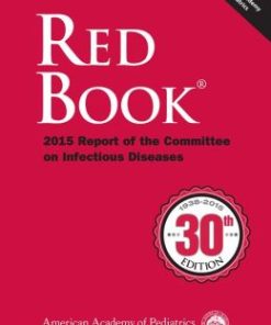 Red Book: 2015 Report of the Committee on Infectious Diseases, 30th Edition