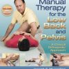 Manual Therapy for the Low Back and Pelvis: A Clinical Orthopedic Approach