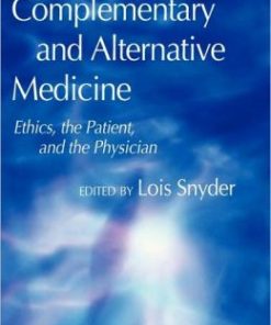 Complementary and Alternative Medicine: Ethics, the Patient, and the Physician (PDF)