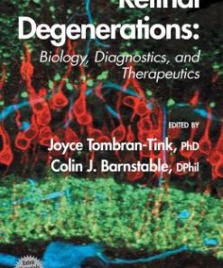 Retinal Degenerations: Biology, Diagnostics, and Therapeutics (PDF)