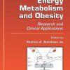 Energy Metabolism and Obesity: Research and Clinical Applications (PDF)