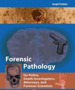 Forensic Pathology for Police, Death Investigators, Attorneys, and Forensic Scientists (EPUB)