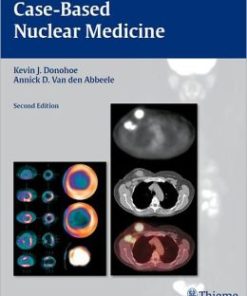 Case-Based Nuclear Medicine, 2nd Edition (PDF)