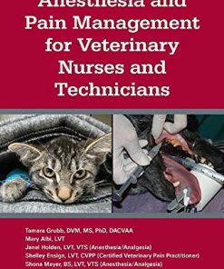 Anesthesia and Pain Management for Veterinary Nurses and Technicians (PDF)