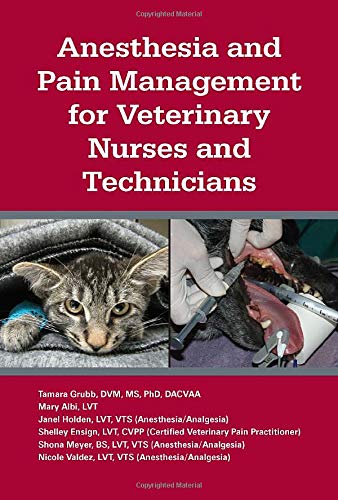 Anesthesia and Pain Management for Veterinary Nurses and Technicians (PDF) Anesthesia and Pain Management for Veterinary Nurses and Technicians (PDF)