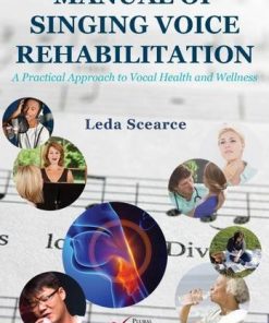 Manual of Singing Voice Rehabilitation: A Practical Approach to Vocal Health and Wellness (PDF)