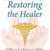 Restoring the Healer: Spiritual Self-Care for Health Care Professionals