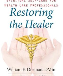 Restoring the Healer: Spiritual Self-Care for Health Care Professionals