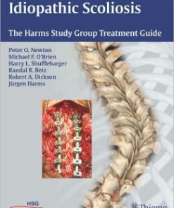 Idiopathic Scoliosis: The Harms Study Group Treatment Guide