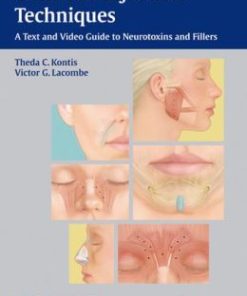 Cosmetic Injection Techniques: A Text and Video Guide to Neurotoxins and Fillers (PDF)