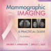 Mammographic Imaging: A Practical Guide, 3rd Edition (PDF)