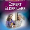 Lippincott’s Nursing Guide to Expert Elder Care