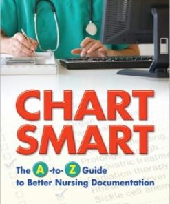 Chart Smart: The A-to-Z Guide to Better Nursing Documentation, 3rd Edition