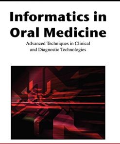 Informatics in Oral Medicine: Advanced Techniques in Clinical and Diagnostic Technologies (PDF)