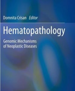 Hematopathology: Genomic Mechanisms of Neoplastic Diseases (PDF)