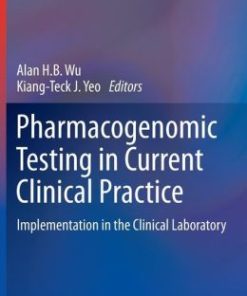 Pharmacogenomic Testing in Current Clinical Practice: Implementation in the Clinical Laboratory (EPUB)