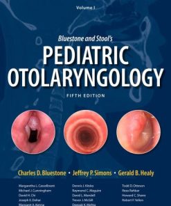 Bluestone and Stool’s: Pediatric Otolaryngology, 5th Edition (2 volume set) (PDF)