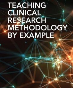 Teaching Clinical Research Methodology by Example (PDF)