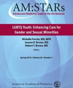 AM:STARs LGBTQ Youth: Enhancing Care for Gender and Sexual Minorities: Adolescent Medicine: State of the Art Reviews