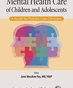 Mental Health Care of Children and Adolescents: A Guide for Primary Care Clinicians