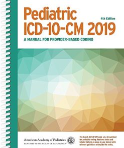 Pediatric ICD-10-CM 2019: A Manual for Provider-Based Coding