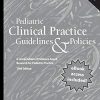 Pediatric Clinical Practice Guidelines & Policies, 19th Edition: A Compendium of Evidence-based Research for Pediatric Practice (PDF)