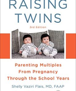 Raising Twins: Parenting Multiples From Pregnancy Through the School Years (PDF)