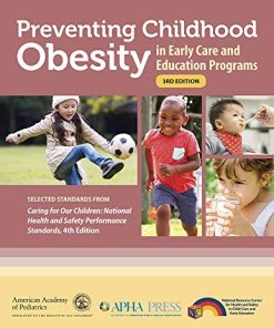 Preventing Childhood Obesity in Early Care and Education Programs: Selected Standards From Caring for Our Children: National Health and Safety Performance Standards (PDF)