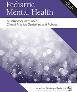 Pediatric Mental Health: A Compendium of AAP Clinical Practice Guidelines and Policies (PDF)