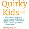 Quirky Kids: Understanding and Supporting Your Child With Developmental Differences, 2nd Edition (PDF)