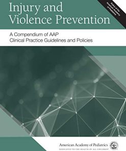 Injury and Violence Prevention: A Compendium of AAP Clinical Practice Guidelines and Policies (PDF)