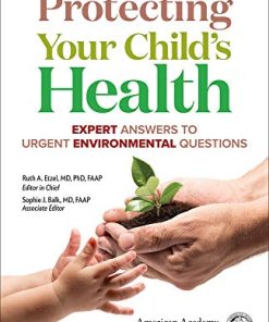 Protecting Your Child’s Health: Expert Answers to Urgent Environmental Questions (PDF)