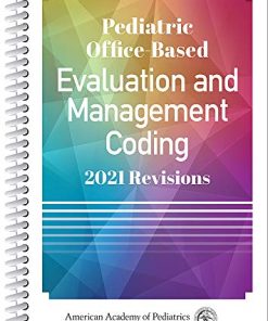 Pediatric Office-Based Evaluation and Management Coding: 2021 Revisions (PDF)
