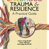 Childhood Trauma and Resilience: A Practical Guide (PDF)