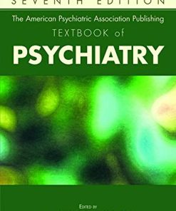 The American Psychiatric Association Publishing Textbook of Psychiatry, 7th edition (ePub & Converted PDF)