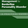 Applications of Good Psychiatric Management for Borderline Personality Disorder: A Practical Guide 2019 Original PDF Applications of Good Psychiatric Management for Borderline Personality Disorder: A Practical Guide 2019 Original PDF