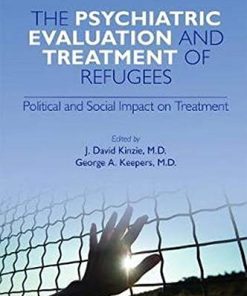The Psychiatric Evaluation and Treatment of Refugees (PDF)