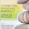 Combating Physician Burnout: A Guide for Psychiatrists (PDF)