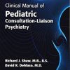 Clinical Manual of Pediatric Consultation-Liaison Psychiatry, 2nd Edition (PDF)